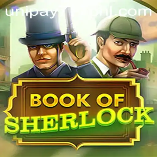Unlock the Mystery of BookOfSherlock with Unipay777: An Immersive Gaming Experience