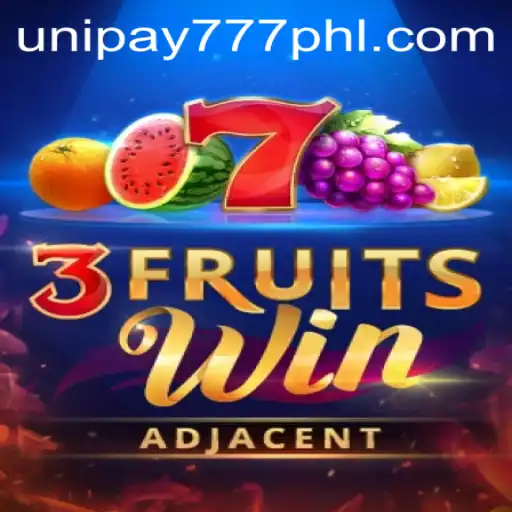 Discover the Thrilling World of 3FruitsWin with Unipay777