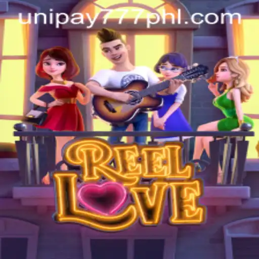 Experience the Thrill of ReelLove with Unipay777